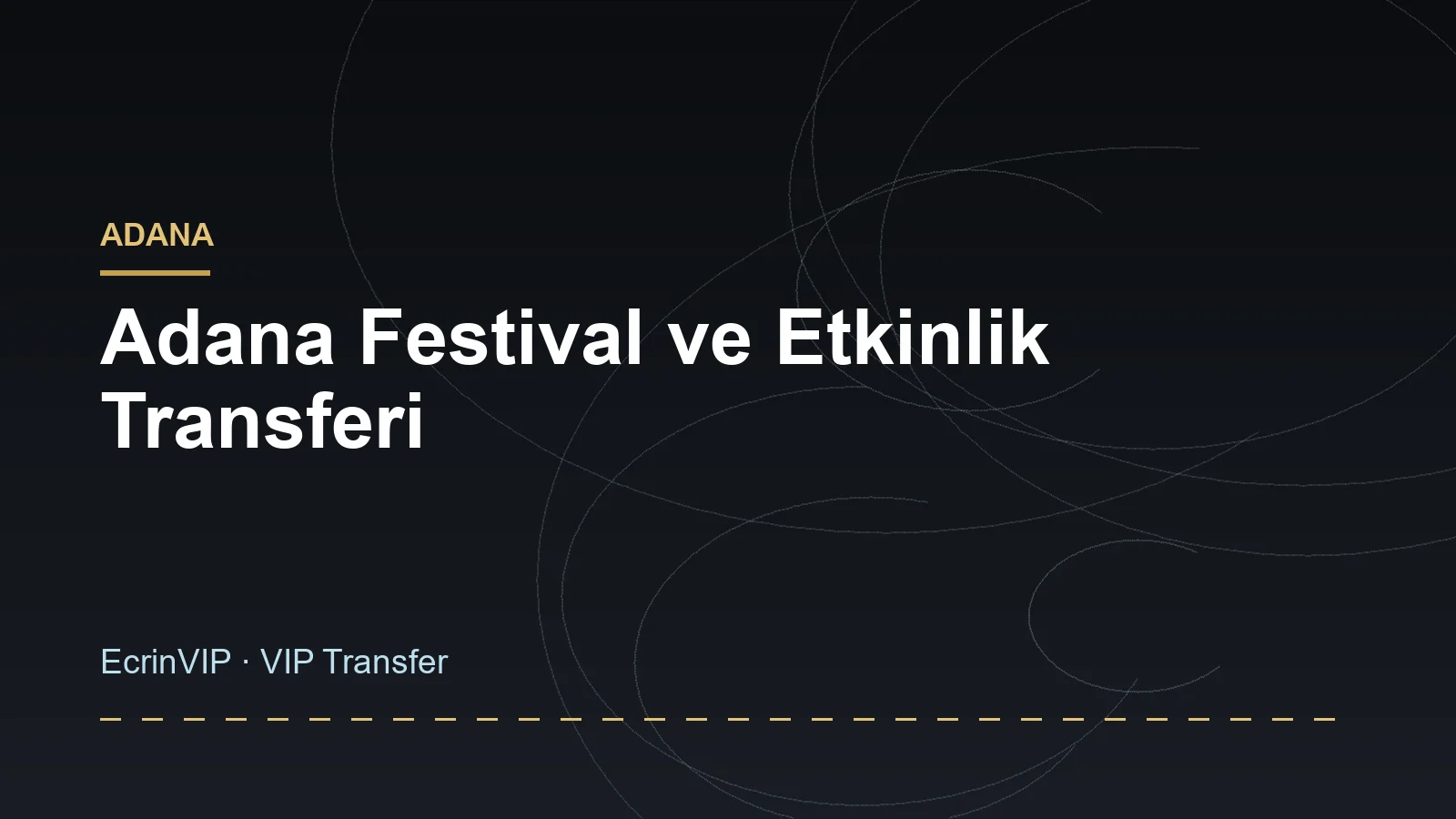 Adana Festival ve Etkinlik Transferi