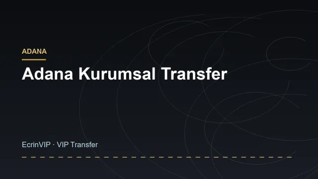 Adana Kurumsal Transfer