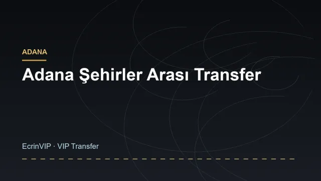 Adana Şehirler Arası Transfer