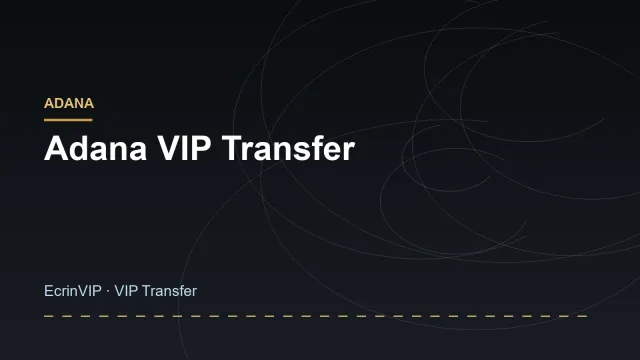 Adana VIP Transfer
