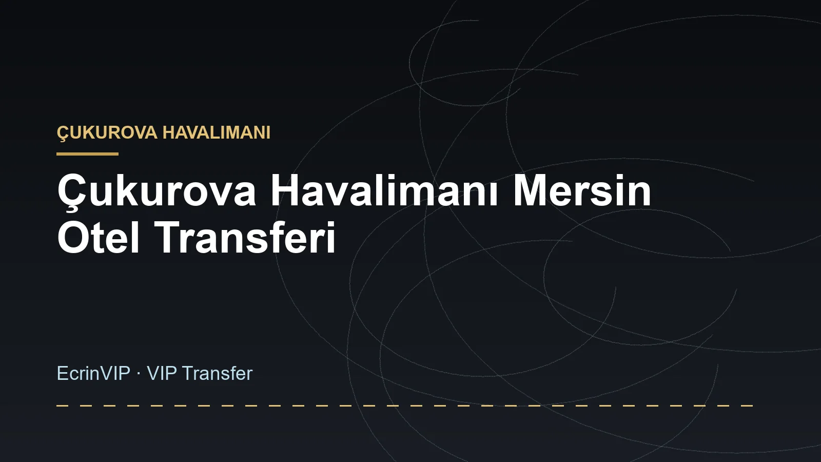 Çukurova Havalimanı Mersin Otel Transferi