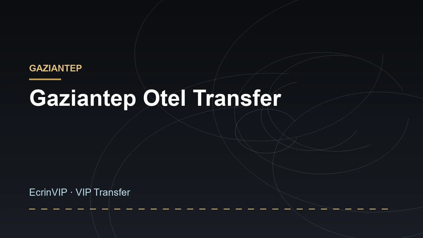 Gaziantep Otel Transfer