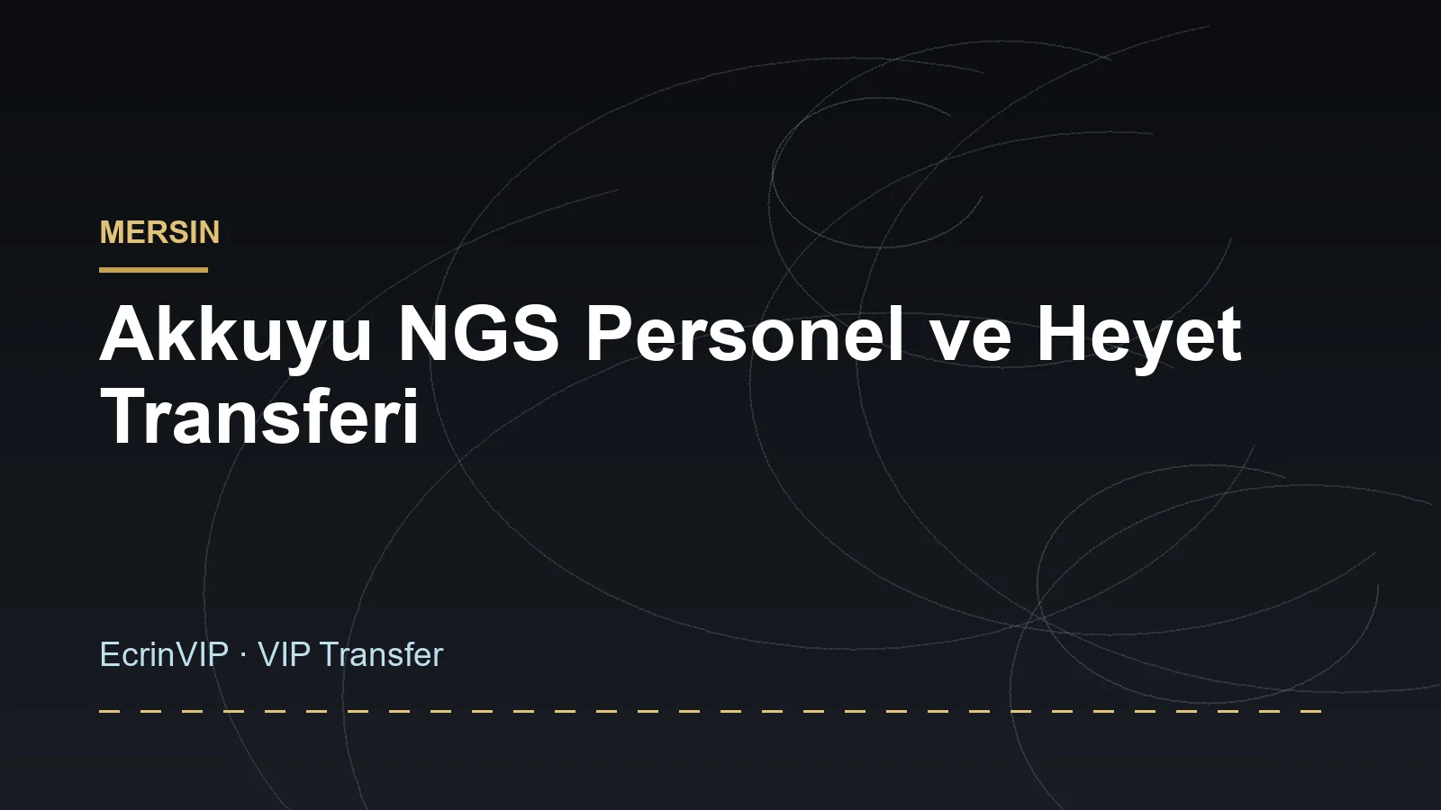 Akkuyu NGS Personel ve Heyet Transferi