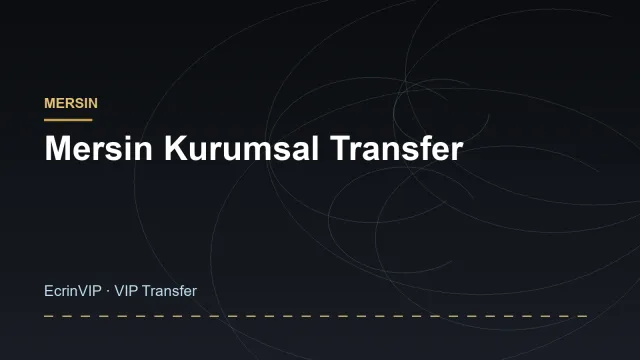 Mersin Kurumsal Transfer