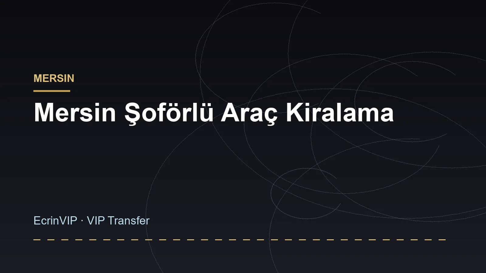 Mersin Şoförlü Araç Kiralama