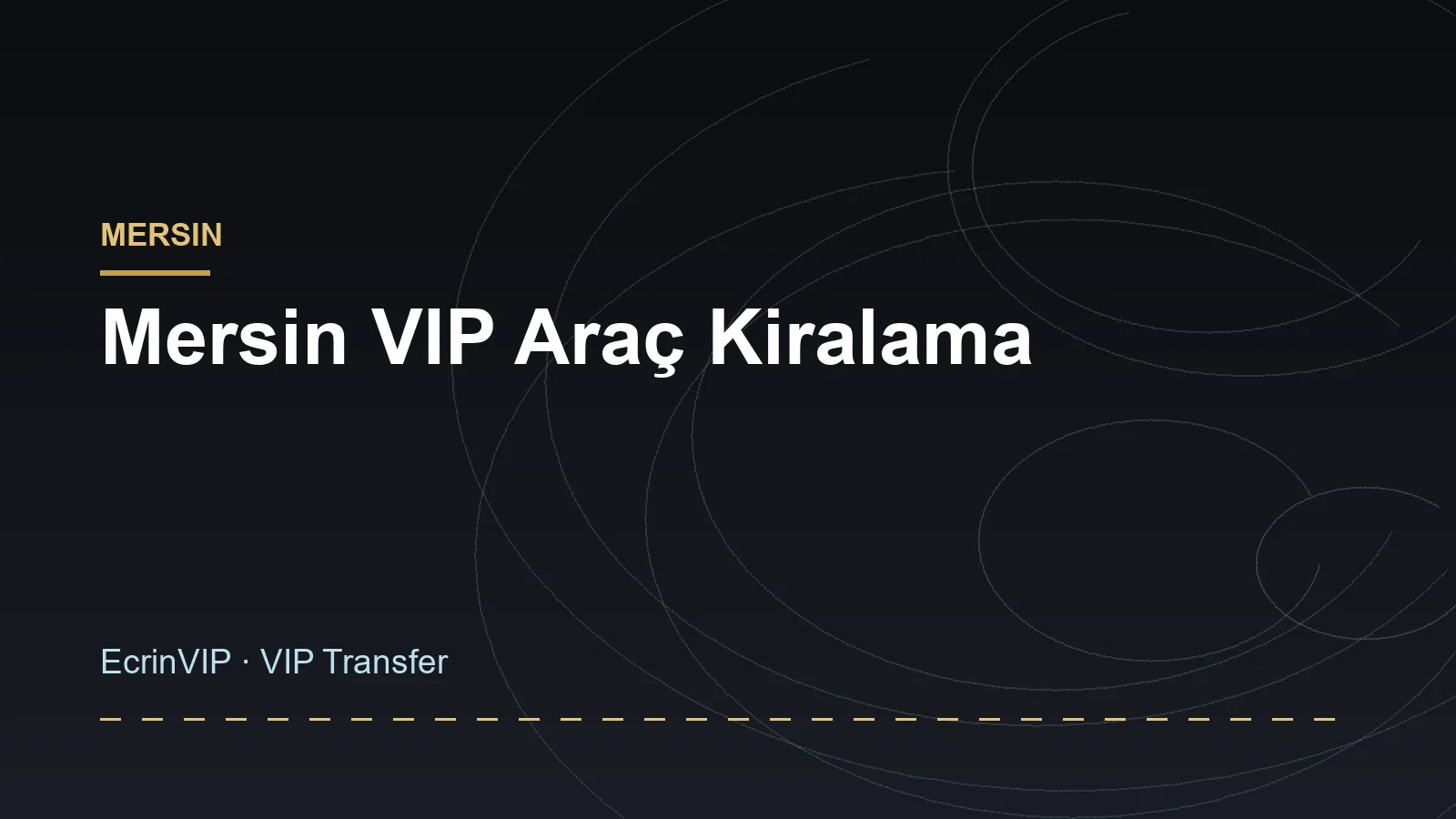 Mersin VIP Araç Kiralama